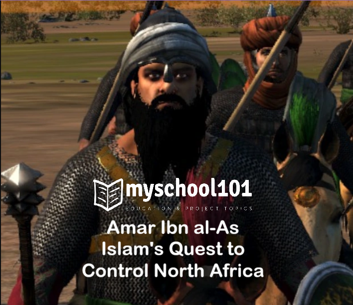 Amar Ibn al-As Islam's Quest to Control North Africa