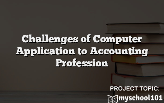 Challenges of Computer Application to Accounting Profession