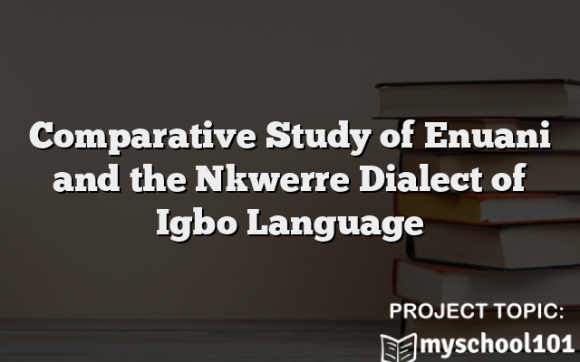 Comparative Study of Enuani and the Nkwerre Dialect of Igbo Language